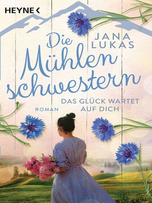 cover image of Die Mühlenschwestern--Das Glück wartet auf dich